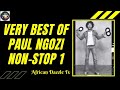 Very Best Of Paul Ngozi Non-Stop including Bauze Ngozi - Zambian Music