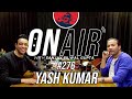 On Air With Sanjay #276 - Yash Kumar