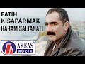 Fatih Kısaparmak | Haram Saltanatı (Official Video) 🎧