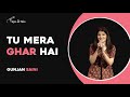 Tu Mera Ghar Hai - Gunjan Saini | Tape A Tale | Hindi Love Story