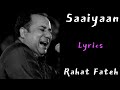 Saaiyaan - Song Lyrics | Rahat Fateh Ali Khan |  Salim-Sulaiman | Heroine | Lyrical Trend
