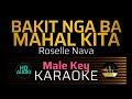 BAKIT NGA BA MAHAL KITA - Roselle Nava | KARAOKE - Male Key