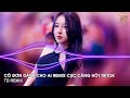 Cô Đơn Dành Cho Ai Đây Remix ~ Con Tim Em Thay Lòng Remix Vinahouse Nhạc Trẻ Remix Hot Trend Tiktok