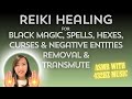 ASMR Reiki for Black Magic, Spells, Hexes, Curses & Negative Entities Removal & Transmutation 432Hz