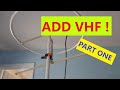ADD VHF To Your UHF TV Antenna! Part One