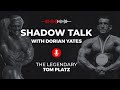 Tom Platz: A Life of Innovation and Inspiration in Fitness I Shadow Talk with Dorian Yates
