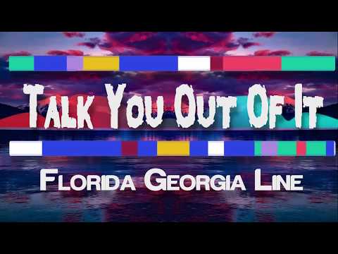Download Florida Georgia Line - Talk You Out Of It (Lyrics Lyric video) free