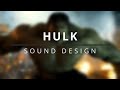INCREDIBLE HULK - SOUND DESIGN - LEANDRE ROUY