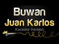 Juan Karlos - Buwan (Karaoke Version)