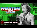 PHANTOM FROM SPACE | Classic Horror Sci-Fi | Free Full Movie