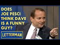 Joe Pesci Is Not Here To Amuse You | Letterman