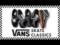 FORGET EVERYTHING YOU KNEW ABOUT VANS SKATE SHOES: The New Vans Skate Classics Shoes (2021)