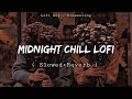 Midnight Chill Lo-fi (Slowed+Reverb ) Nonstop Bollywood Lofi Songs | Night Mashup Mixtape Lofi boy