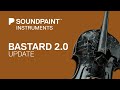 Bastard 2.0 Update