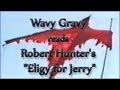 Wavy Gravy reads Robert Hunter's "Elogy for Jerry"