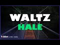 Hale - Waltz (Lyric Video)