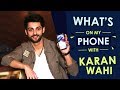 Karan Wahi: What’s On My Phone | Phone Secrets Revealed | India Forums