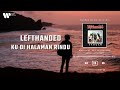 Lefthanded - Ku Di Halaman Rindu (Lirik Video)