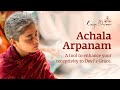 Achala Arpanam Sadhana by Sadhguru