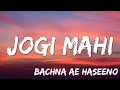 Jogi Mahi Song | Bachna Ae Haseeno  | Ranbir Kapoor, Minissha Lamba   Sukhwinder, Shekhar ( Lyrics )