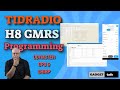Programming Your Tidradio H8 GMRS HT