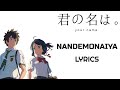 Nandemonaiya Lyrics | Kimi No Na Wa | (RADWIMPS) | Movie Version