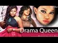 DRAMA QUEEN - NOLLYWOOD LATEST MOVIE