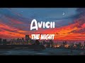 Avicii - The Night (Lyrics)"He Said One Day"