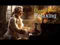 Classical music relaxes the soul and heart - Mozart, Chopin, Beethoven, Bach, Tchaikovsky 🎧🎧