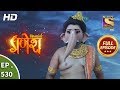 Vighnaharta Ganesh - Ep 530 - Full Episode - 2nd September, 2019