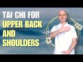 Tai Chi for Upper Back and Shoulders | Begin with Breath Tai Chi