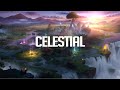 Celestial | Chillstep Mix 2023