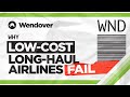 Why Long-Haul Low-Cost Airlines Always Go Bankrupt