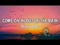 Come on in out of the Rain - Sheryn Regis | Lyrics