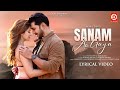 Sanam Aa Gaya - LYRICAL VIDEO | Payal Dev | Stebin Ben | Kunaal Vermaa | Rubina Dilaik, Abhinav