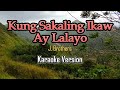 Kung Sakaling Ikaw Ay Lalayo karaoke