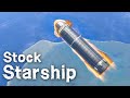 KSP: Recreating the SpaceX STARSHIP & SUPERHEAVY (Stock)