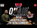 On Air With Sanjay #414 - The Nepali Comment and In-depth Story