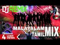 TAMIL X MALAYALAM DJ REMIX SONGS with dj festival video [@DJ-troxx ]