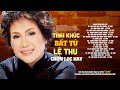 Album LỆ THU tuyển chọn - LK Xin Còn Gọi Tên Nhau, Nếu Vắng Anh, Tình Chết Như Mùa Đông...