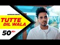 Armaan Bedil | Tutte Dil Wala(Official Video) | Ft Raashi Sood| Sara Gurpal| Latest Punjabi Song2020