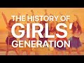 THE HISTORY OF GIRLS' GENERATION (2007-2017)