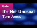 It's Not Unusual - Tom Jones | Karaoke Version | KaraFun