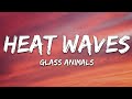 Heat Waves Glass Animals  (Lyrics).