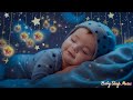 Mozart Brahms Lullaby ♫ Sleep Instantly Within 3 Minutes ♫ Baby Sleep Music ♫ Sleep Music for Babies