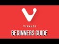 Vivaldi Web Browser (Beginners Guide)