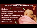 Guru Ji 1 Hour Satsang Playlist #7 | गुरुजी एक घंटा सत्संग प्लेलिस्ट | Guruji Satsang Blessings