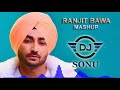 Ranjit Bawa Mashup | Dj Sonu | Dhol mix | Bass Boosted I Best Punjabi Mashup 2020