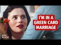 I’M IN A GREEN CARD MARRIAGE | @LoveBuster_