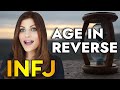 THE 5 SECRETS WHY INFJs GROW YOUNGER WITH AGE
